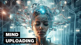 The Insane Future of Mind Uploading [Documentary]