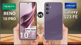 Samsung Galaxy S23 Fe vs Oppo Reno 10 Pro | Reno 10 pro vs Samsung S23 fe | @TechnoRuhez