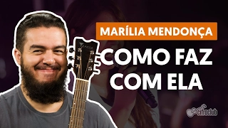 How to Do It with Her - Marília Mendonça (simplified simplified class)