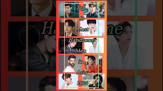 Top 10 Most Handsome Men in Asia 2024। #handsome #most #men #top #asia #butiful @MisterV456#easy