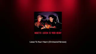 Roxette - Listen To Your Heart (Orchestral Version) - HIGH QUALITY