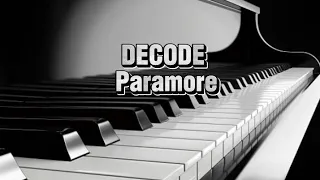 Decode - Paramore ( Piano Version, Karaoke, Lyrics)