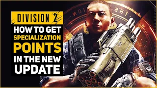 HOW TO FARM SPECIALIZATION POINTS IN DIVISION 2 WARLORDS OF NEW YORK