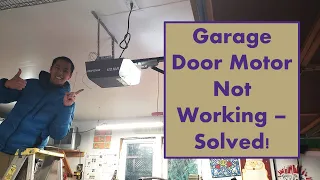 Garage Door Motor Not Working – Solved!