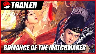 Romance of the Matchmaker (2020) Trailer