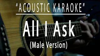 All i ask (Male Version) - Acoustic karaoke