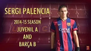 Sergi Palencia 2014/2015 ● Juvenil A and Barcelona B