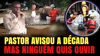 Famoso Pastor tem revelação de Décadas sobre o Rio Grande do Sul e fala de seu sonho profético