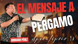 🔴 “RETUVISTE MI NOMBRE”//EL MENSAJE A PÉRGAMO//APOCALIPSIS PARTE IV//Abraham Pérez Lara