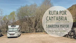 Cantabria en AUTOCARAVANA: Barcena Mayor y La Solana: entre la Tradición y la Gastronomía