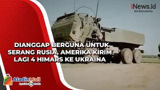 Dianggap Berguna untuk Serang Rusia, Amerika Kirim Lagi 4 HIMARS ke Ukraina