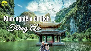 Tất tần tật về Tràng An - Ninh Bình 2022 | Đan Tư