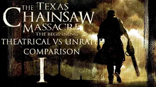 The Texas Chainsaw Massacre: The Beginning - Theatrical & Unrated Differences | Comparison pt. 1