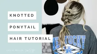 Knotted Ponytail Hair tutorail