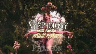 Nymphology|| Melanie Martinez|| Edit Audio