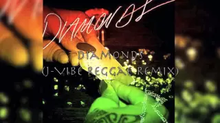 Rihanna - Diamonds (J-Vibe Reggae Remix)