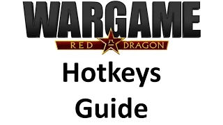 Wargame Red Dragon - Hotkeys guide