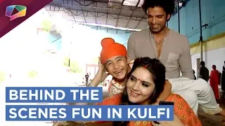 Kulfi, Sikander And Lovely’s Behind The Scenes Fun | Kulfi Kumar Bajewala