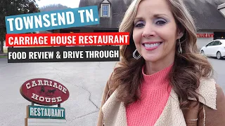 TOWNSEND Tennessee &. Food Review at the CARRIAGE HOUSE RESTAURANT!