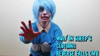 Wolf in Sheep's Clothing | Reverse Gravity Falls CMV