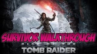 Rise of The Tomb Raider Survivor Difficulty Walkthrough | Silent Night