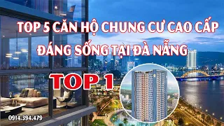 Top 5 căn hộ chung cư cao cấp đáng sống tại đà nẵng