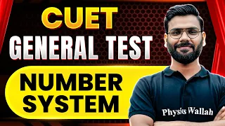 CUET General Test: Numer System | CUET 2024 | CUET EXAM Preparation🔥