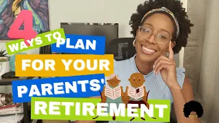 4 Ways to Plan for Your Parents' Retirement