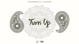 King Macarella x Aleesher  - Turn up