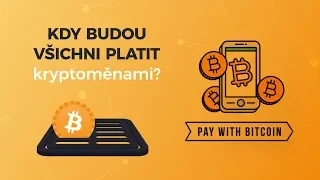 #30 - Kdy budou všichni platit kryptoměnami