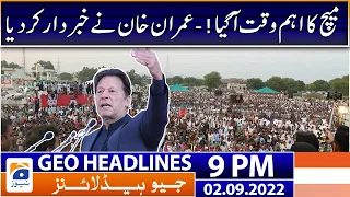 Geo News Headlines 9 PM - Imran Khan warns Govt! | 2nd September 2022