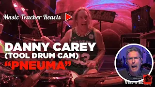 Music Teacher Reacts to Danny Carey (Tool Drum Cam) "Pneuma" | Music Shed EP 30