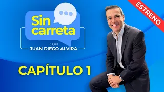 Sin Carreta con Juan Diego Alvira | Capítulo 1 | Canal 1