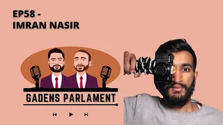 Gadens Parlament: EP58 - Imran Nasir