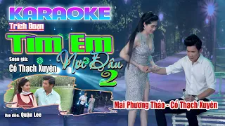 Karaoke Tân Cổ - TÌM EM NƠI ĐÂU 2 | Mai Phương Thảo ft Cổ Thạch Xuyên