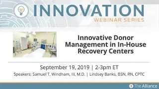 Innovative Donor Management in In-House Recovery Centers