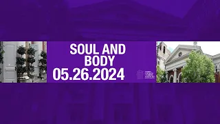 Third Church of Christ, Scientist, NY, "Soul and Body" - 05.26.24