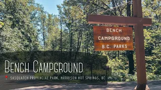 CAMPSITES TOUR | Bench Campground, Sasquatch Provincial Park, BC