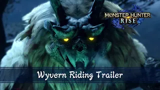 Monster Hunter Rise - Wyvern Riding Trailer