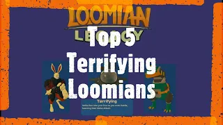 Top 5 Terrifying Loomians in Loomian Legacy.