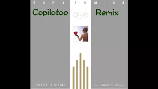 The Eurythmics - Sweet Dreams(Copilotoo Remix feat. Holly Henry)