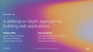 AWS re:Invent 2019: [REPEAT] A defense-in-depth approach to building web applications (SEC407-R)