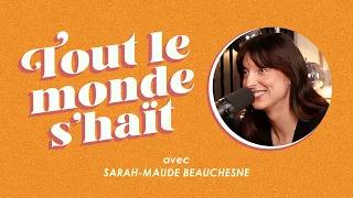 Tout le monde s'haït - Sarah-Maude Beauchesne