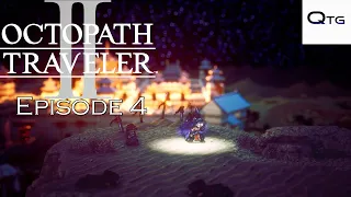 Octopath Traveler 2 | Blind - Episode 4: The Lineage