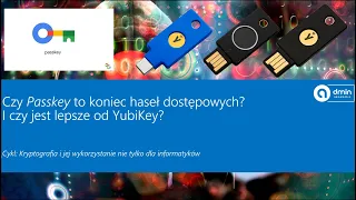 Czy Passkey to koniec haseł dostępowych? I czy jest lepsze od YubiKey?