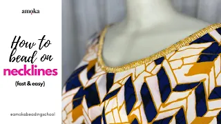 How to bead on a neckline - VERY EASY & FAST!