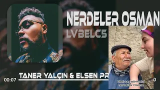 LVBEL C5 - Hani Çağırdığın kızlar Nerdeler Osman ( Taner Yalçın & Elsen Pro Remix ) Tiktok Viral RMX