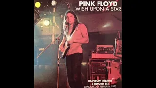 Pink Floyd - Wish Upon A Star (Rainbow Theatre, Finsbury Park, London, England -  2/20/72 & 2/17/72)