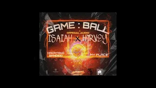 GAME BALL - ISAIAH X H4RVEY ( OFFICIAL AUDIO ) (prob. by @mrbeanbeatz3939 )