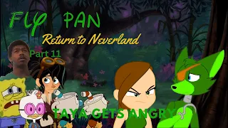"Fly Pan Return to Neverland" Part 11 - Taya Gets Angry